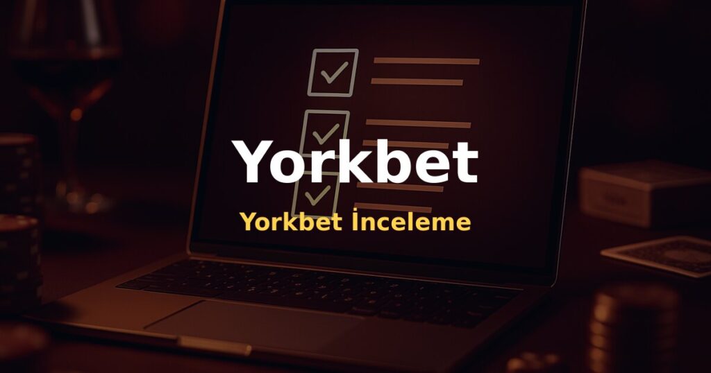 Yorkbet İnceleme - Yorkbet